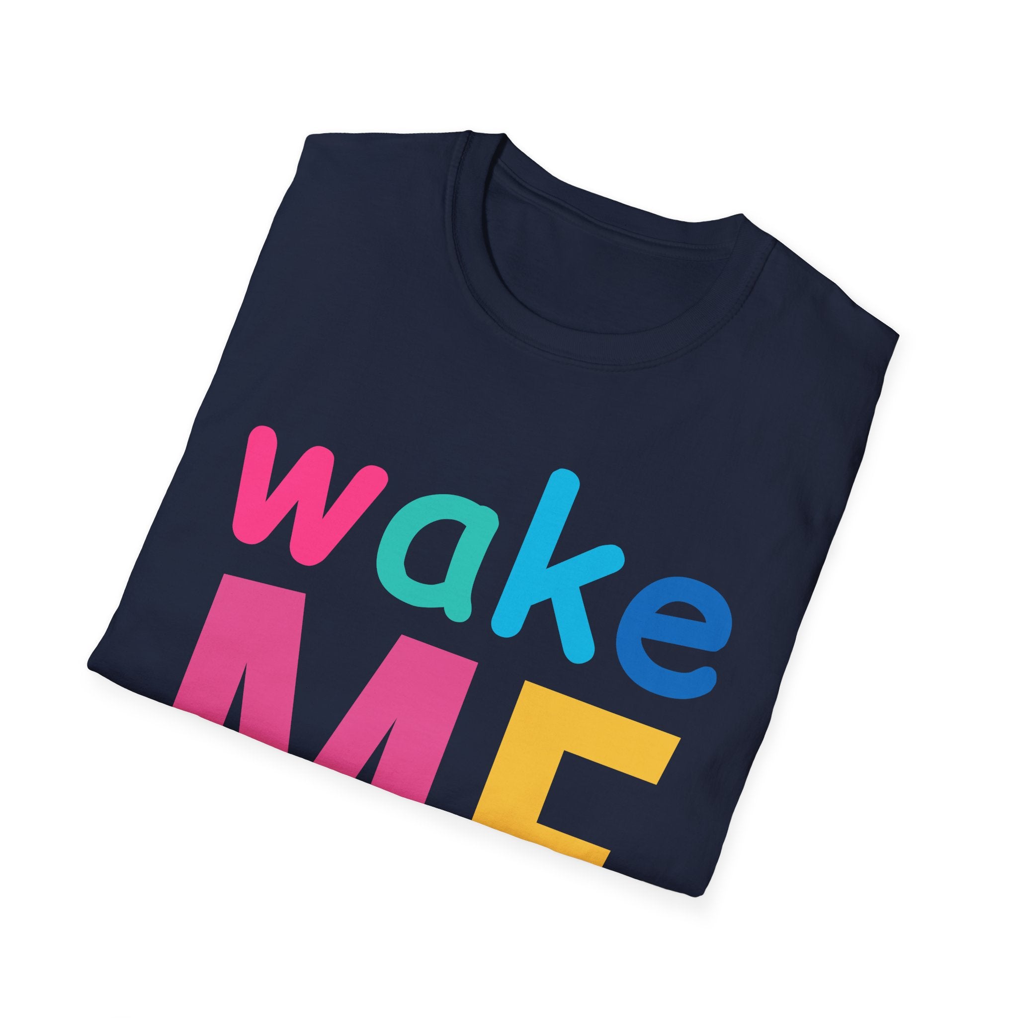 Colorful Theme Typography T-Shirt, Wake Me Graphic Tee
