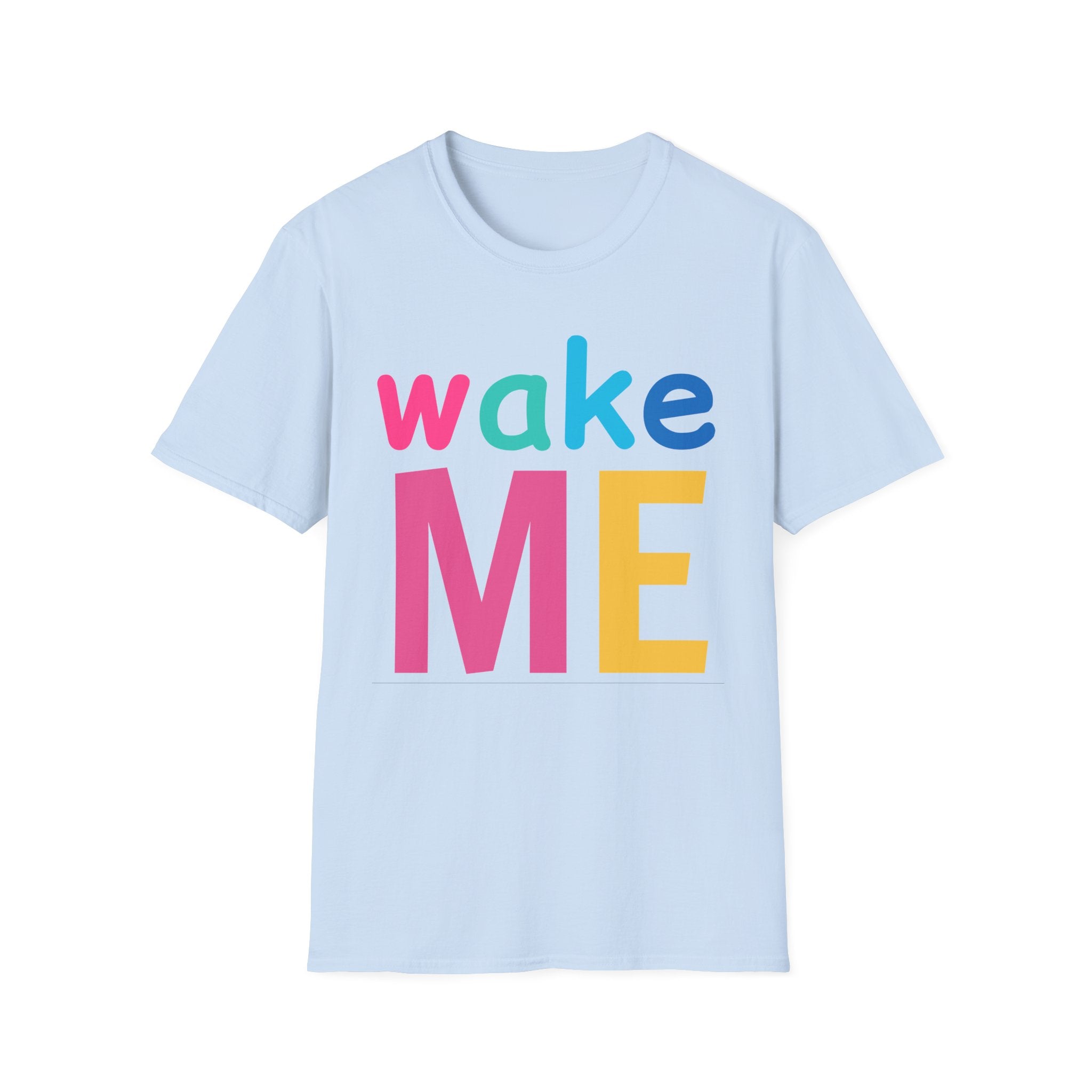 Colorful Theme Typography T-Shirt, Wake Me Graphic Tee