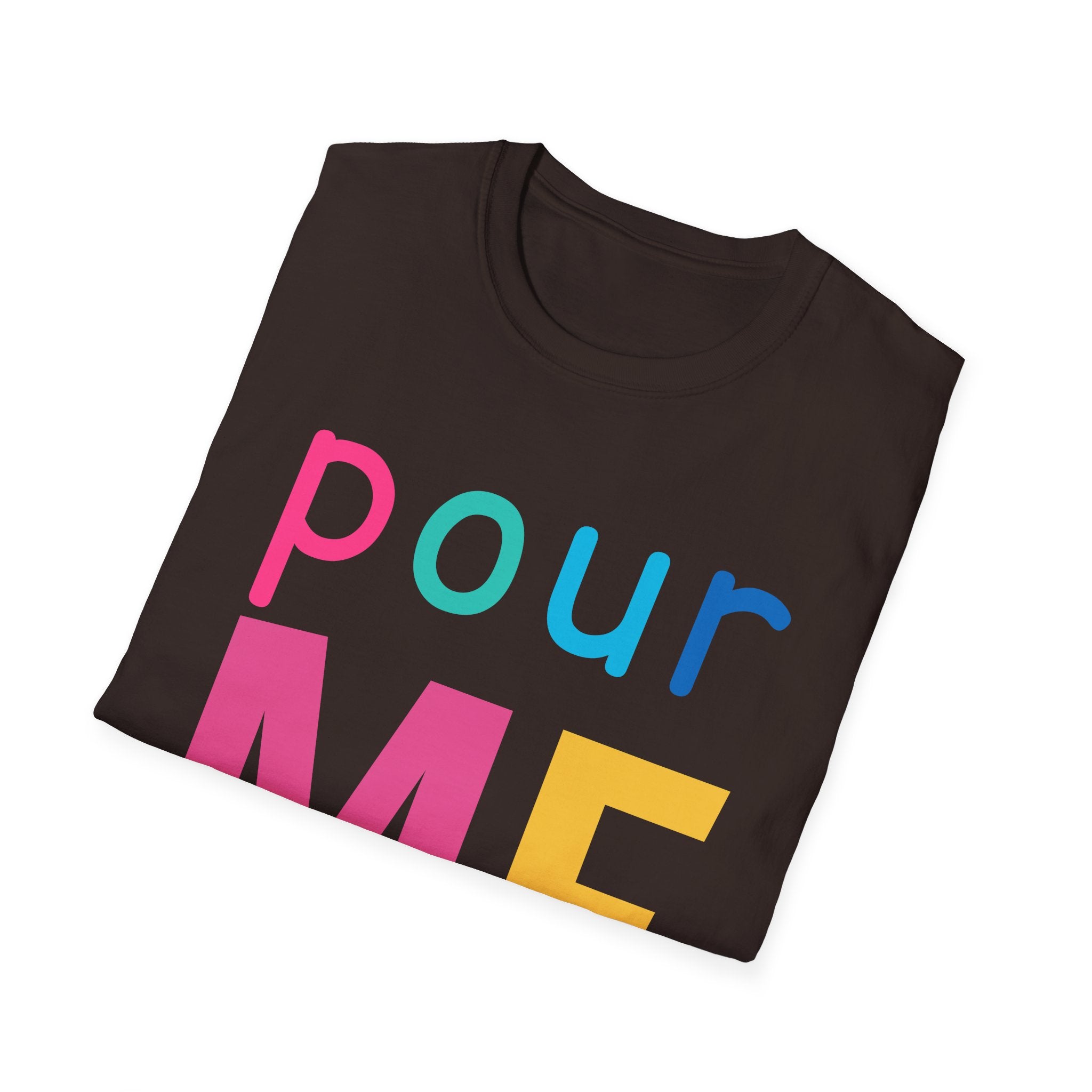 Colorful Theme Typography T-Shirt, Pour Me Graphic Tee