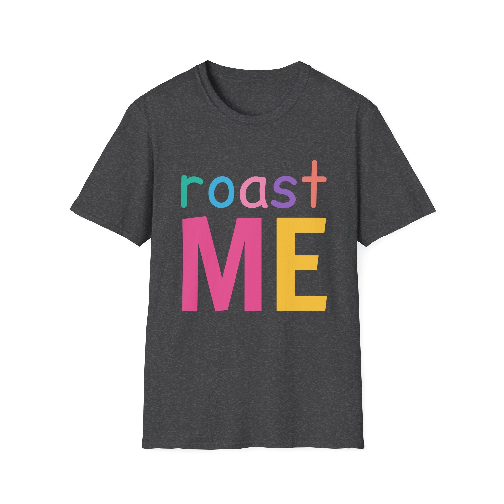 Colorful Theme Typography T-Shirt, Roast Me Graphic Tee