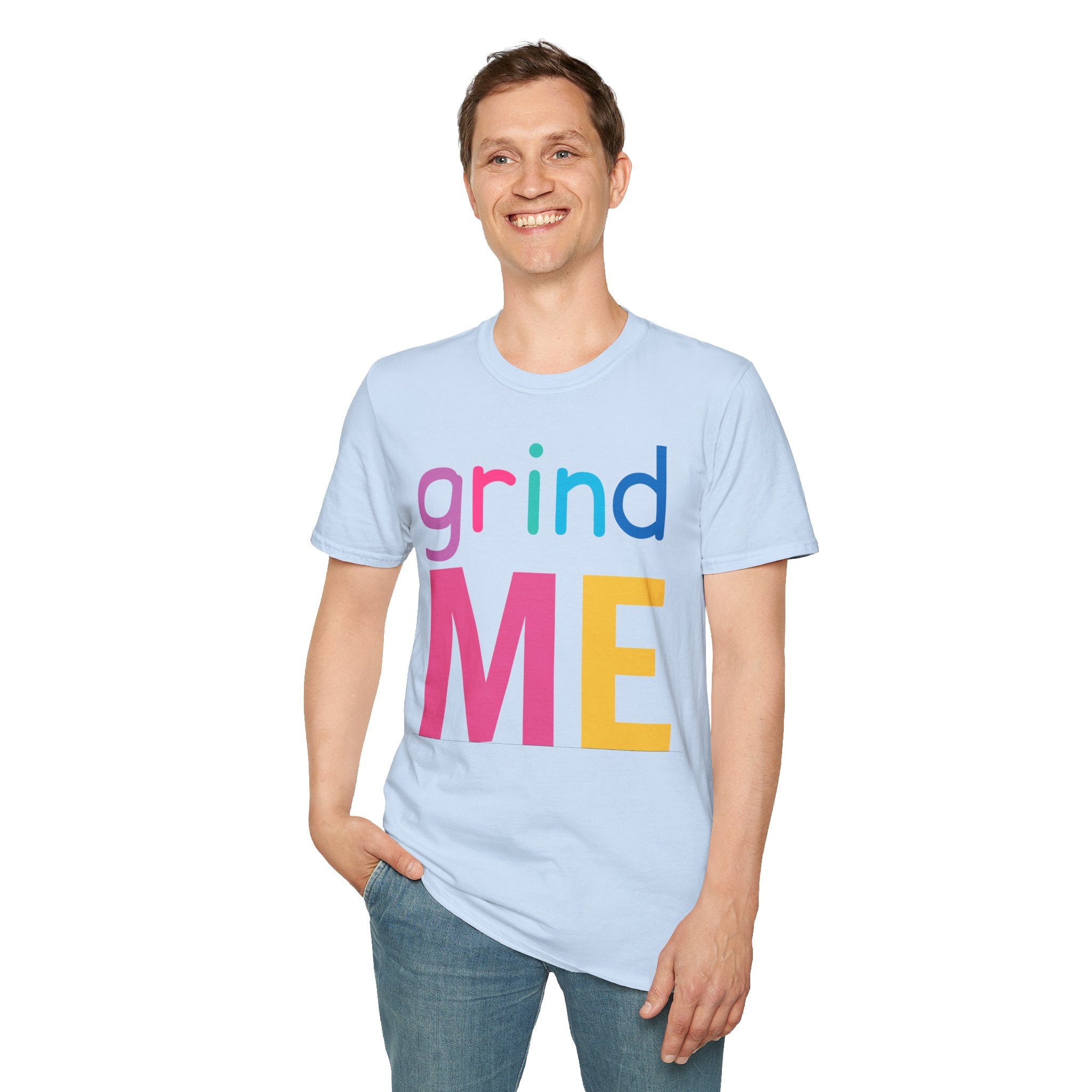 Colorful Theme Typography T-Shirt,  Grind Me Graphic T-Shirt