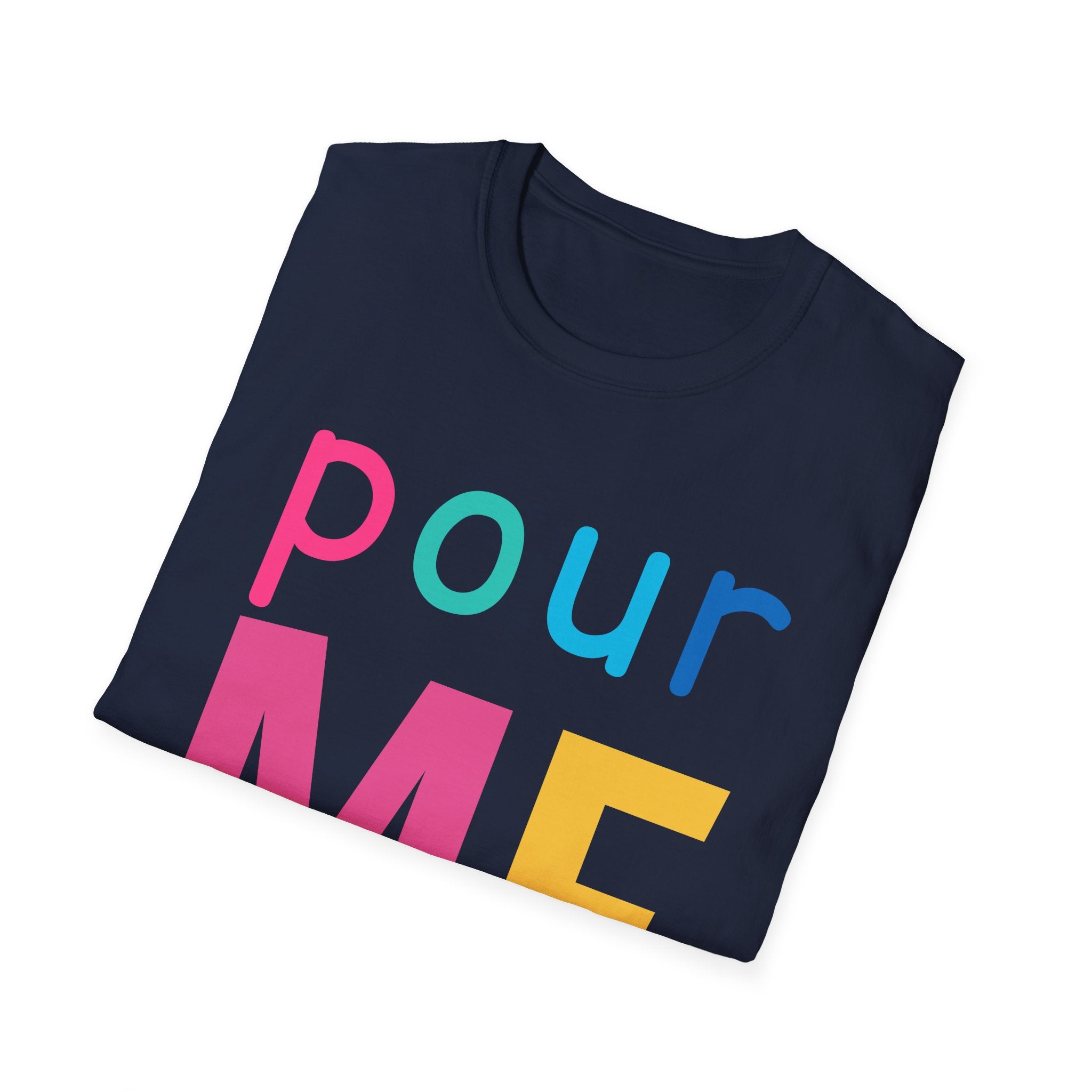 Colorful Theme Typography T-Shirt, Pour Me Graphic Tee