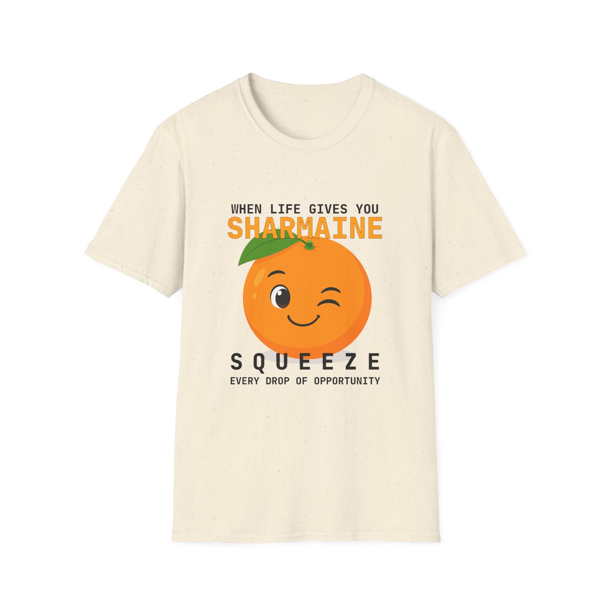 Funny Theme Typography Graphic T-Shirt: When Life Gives You Orange, Squeeze Every Drop of Opportunity