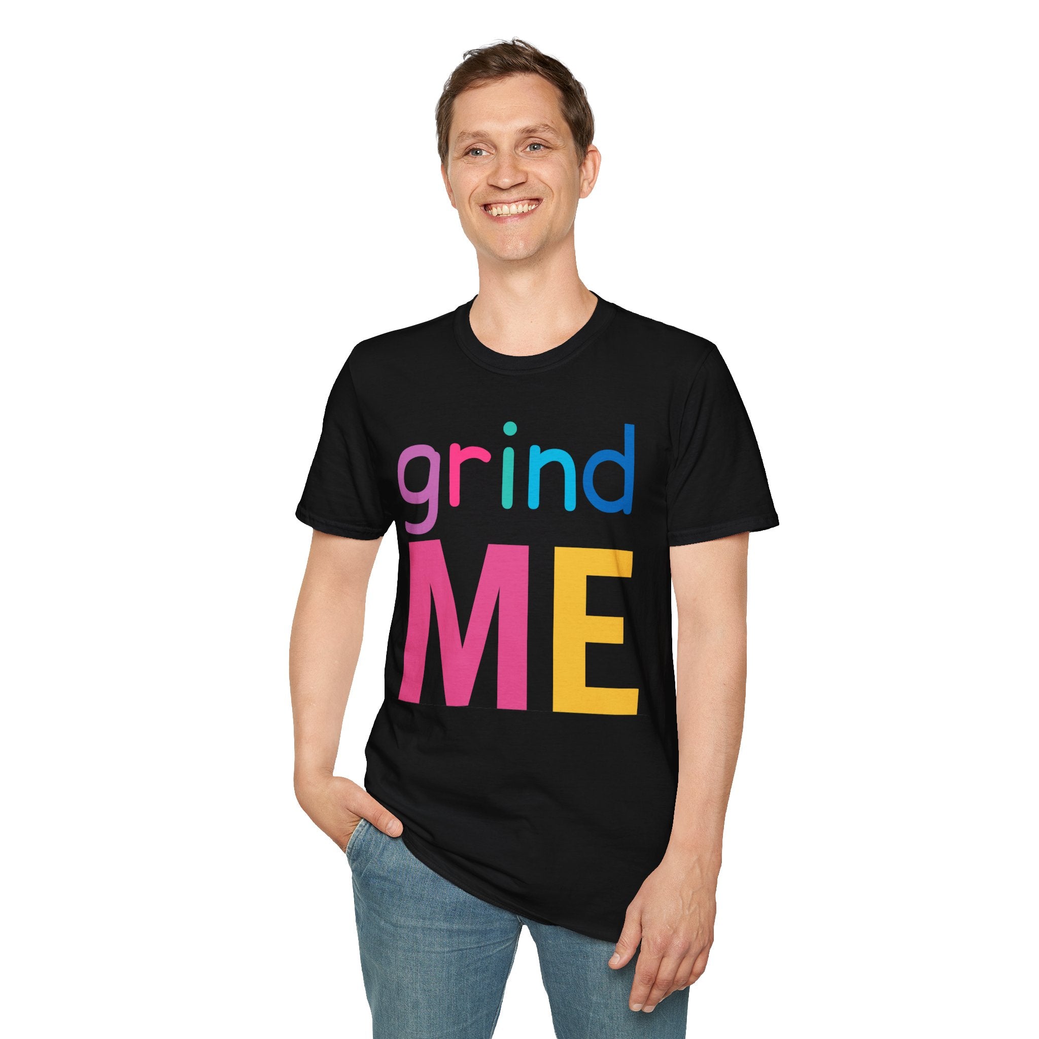 Colorful Theme Typography T-Shirt,  Grind Me Graphic T-Shirt