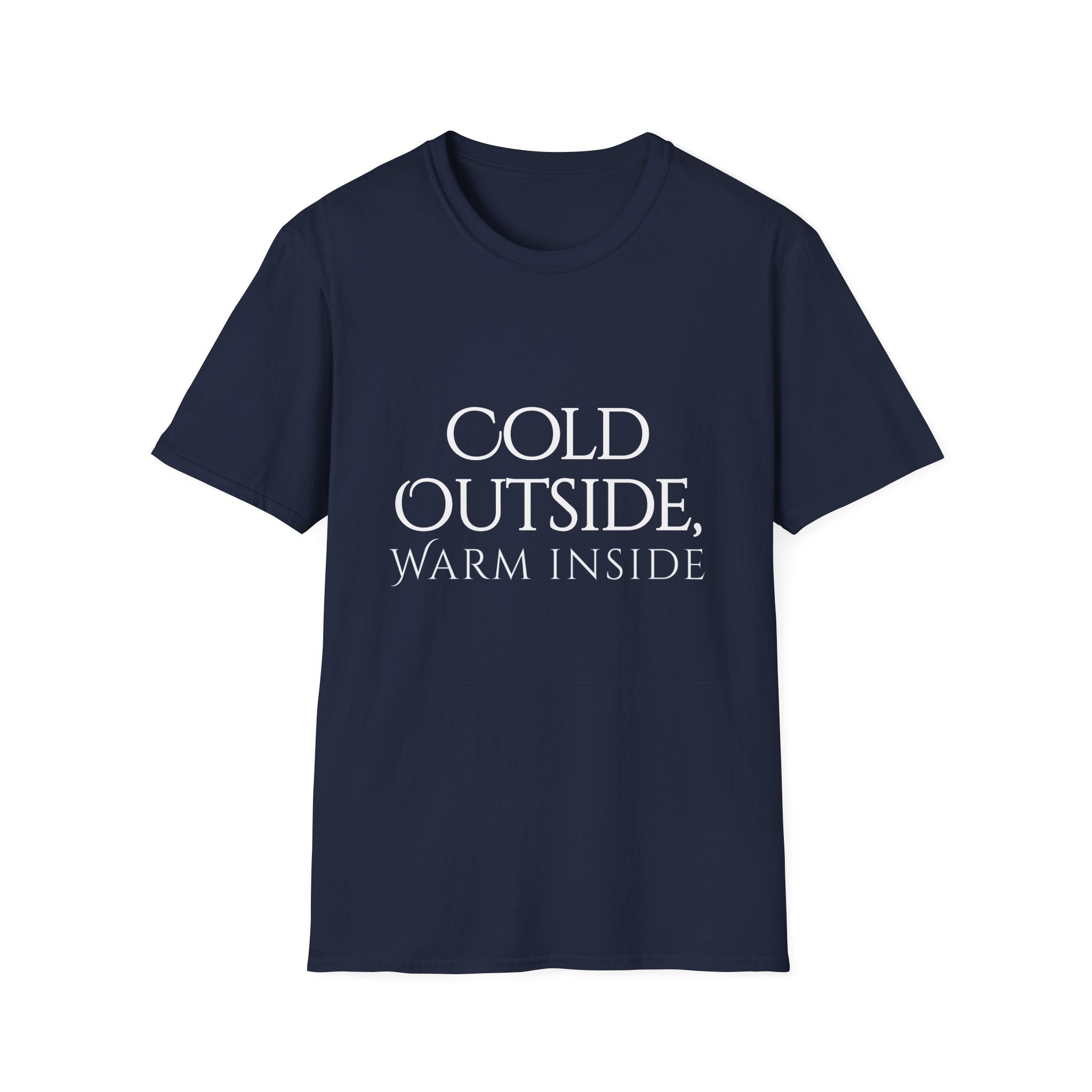 Winter Theme Minimalist Typography Graphic T-Shirt, Cold Outside, Warm Inside Tee