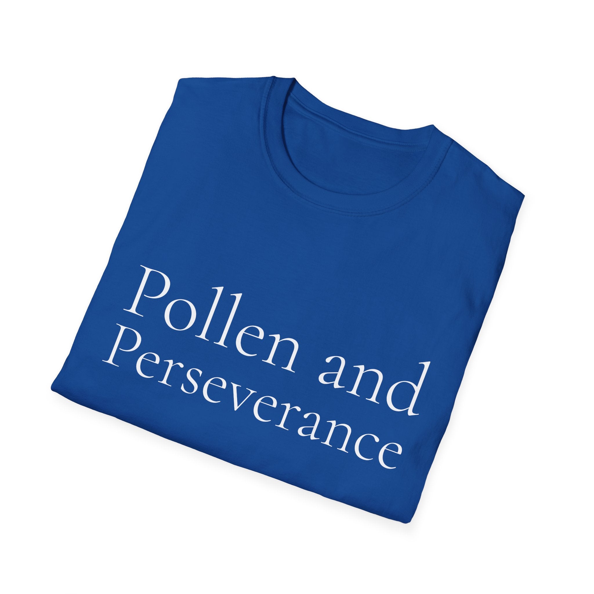 Spring Theme Typography T-Shirt, Pollen and Perseverance Nature Graphic Tee
