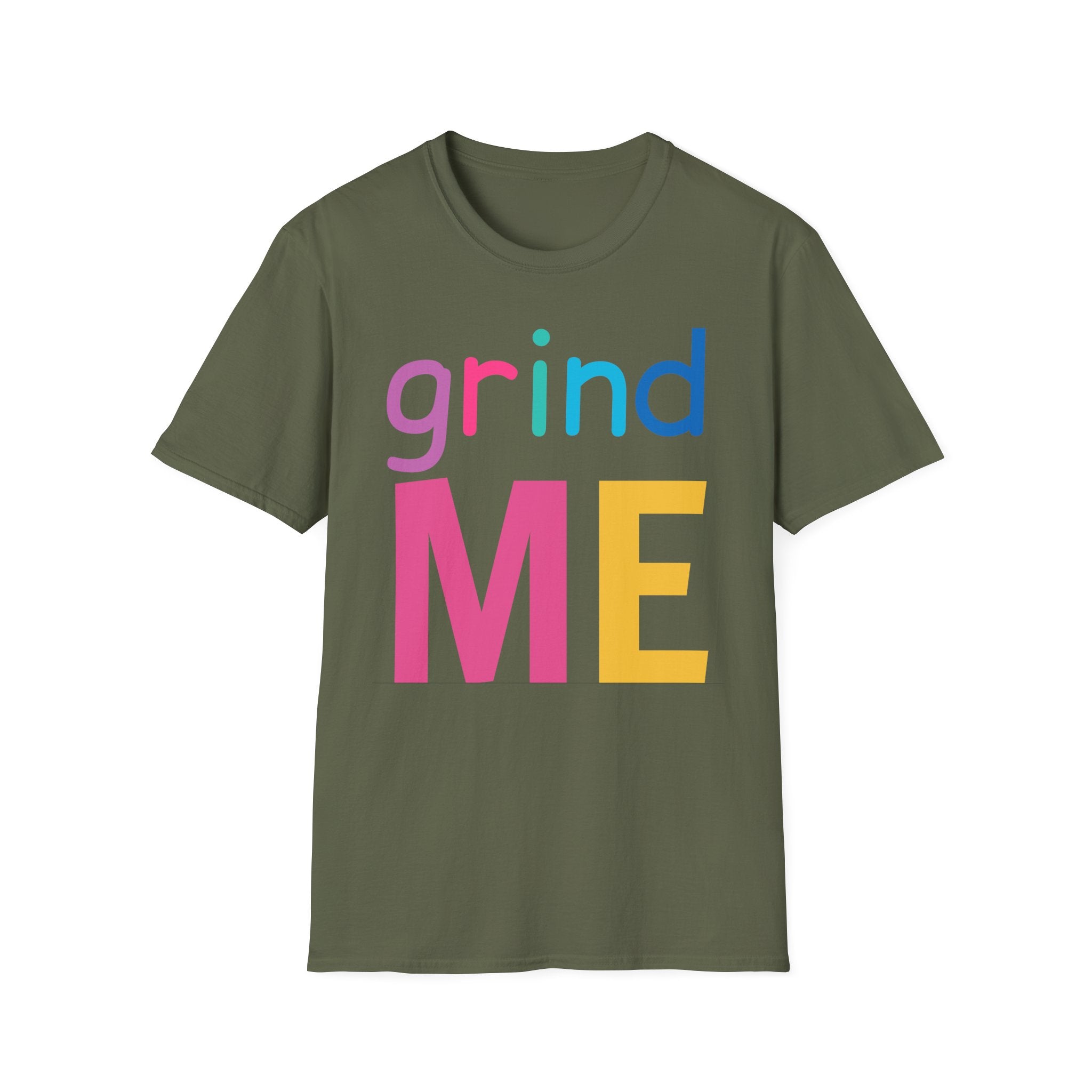 Colorful Theme Typography T-Shirt,  Grind Me Graphic T-Shirt