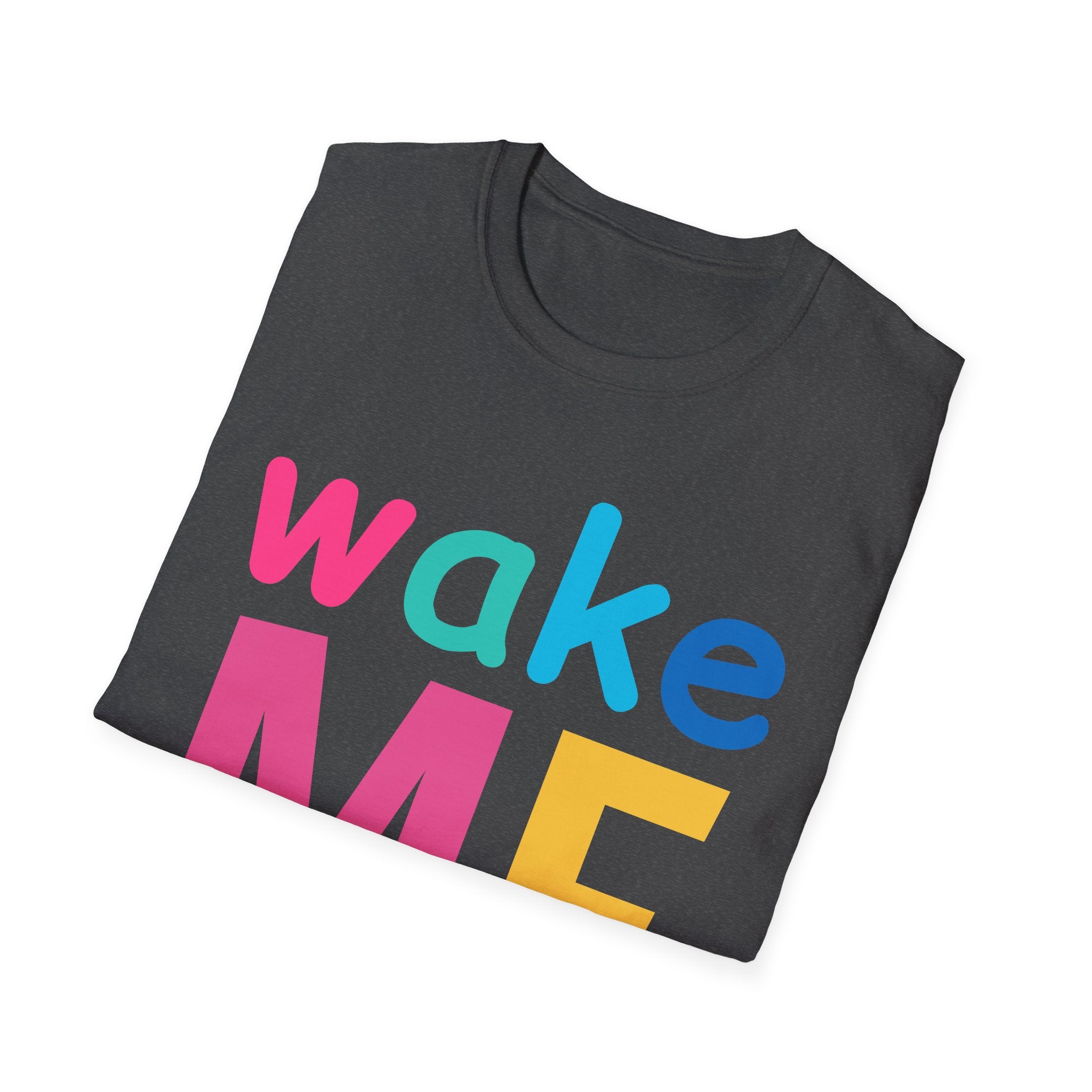 Colorful Theme Typography T-Shirt, Wake Me Graphic Tee