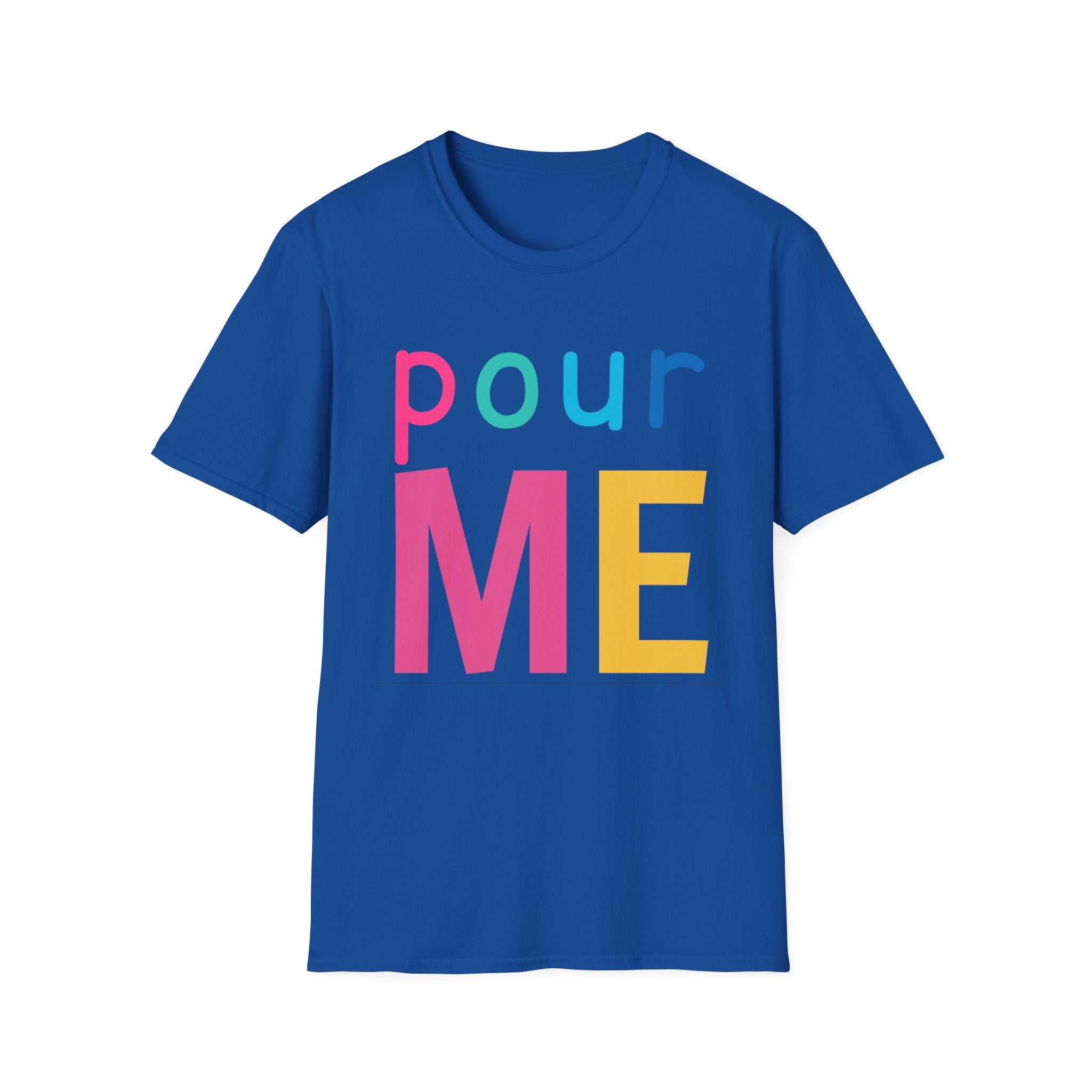 Colorful Theme Typography T-Shirt, Pour Me Graphic Tee