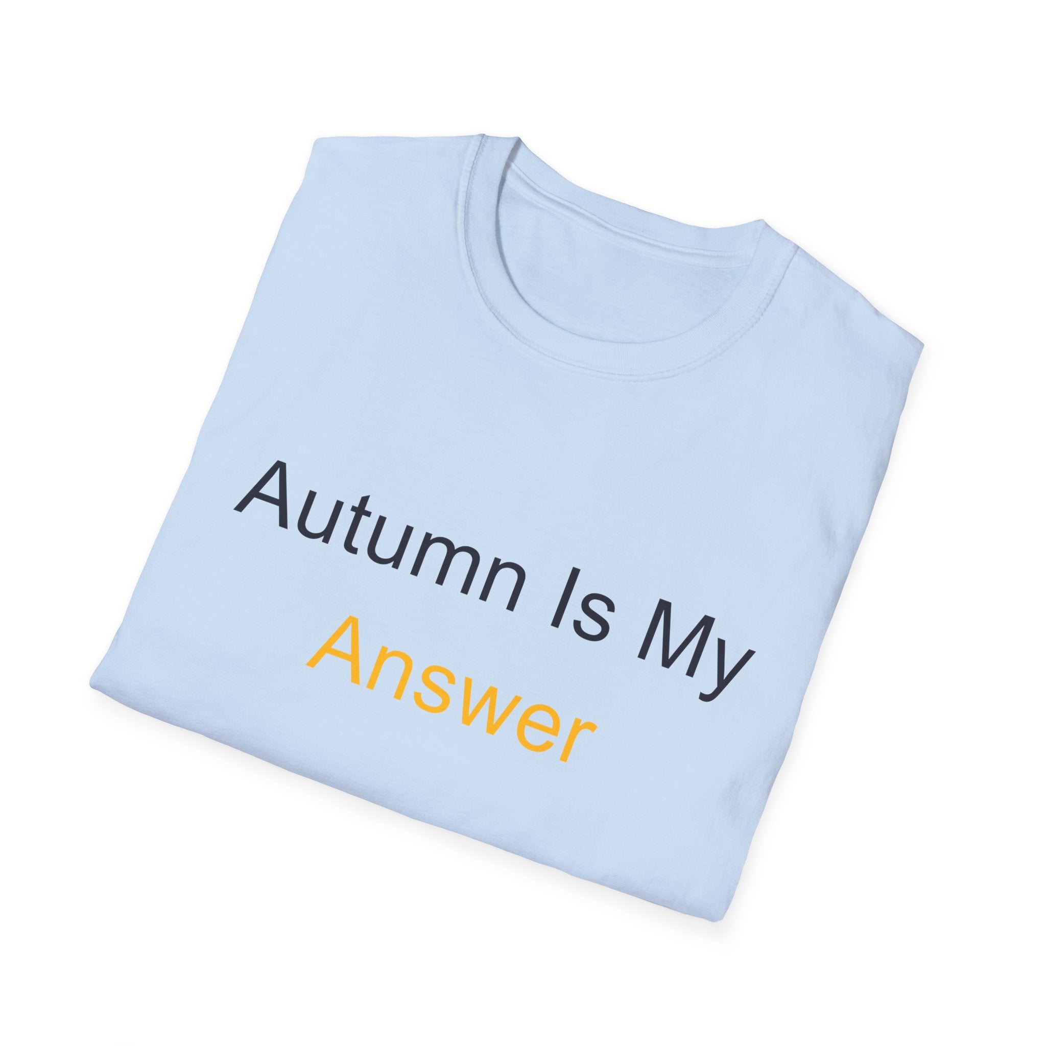 Fall Theme Minimalist Typography T-Shirt, Autumn Is My Answer Graphic Tee