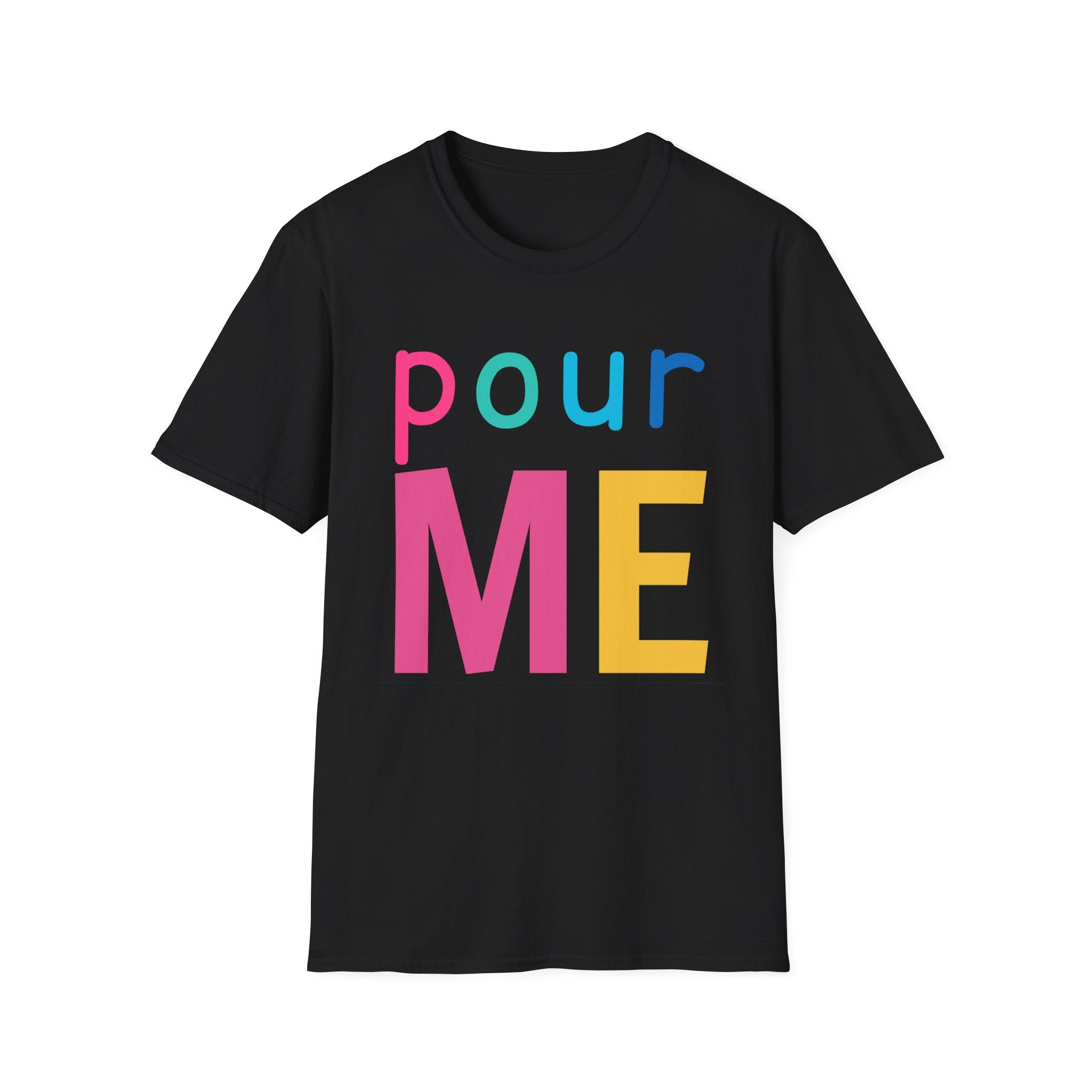 Colorful Theme Typography T-Shirt, Pour Me Graphic Tee