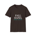 Fall Theme Minimalist Typography Graphic T-Shirt Fall Hard, Rise Slow Tee