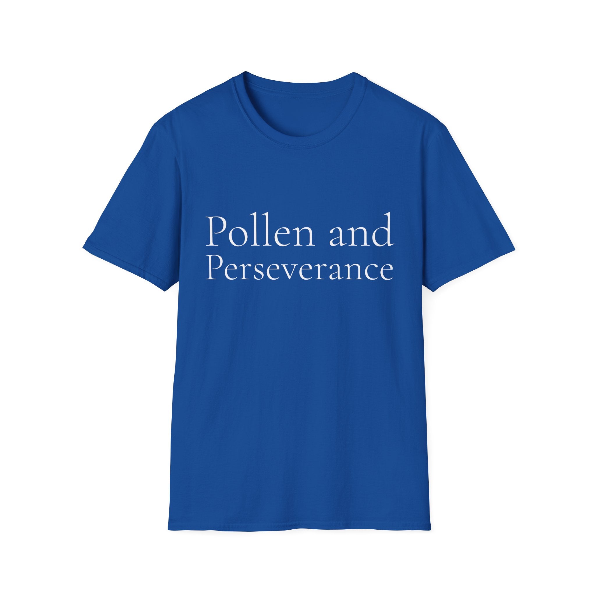 Spring Theme Typography T-Shirt, Pollen and Perseverance Nature Graphic Tee