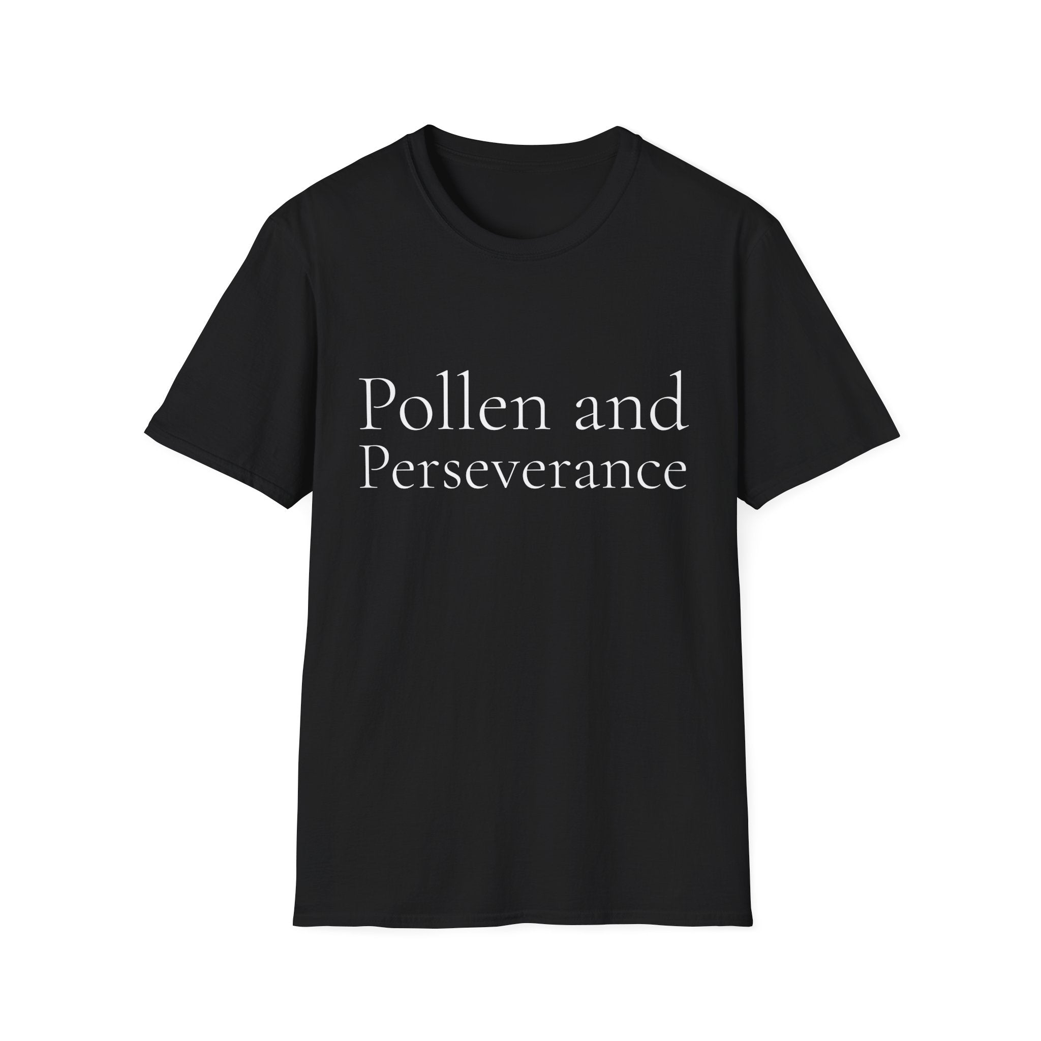 Spring Theme Typography T-Shirt, Pollen and Perseverance Nature Graphic Tee