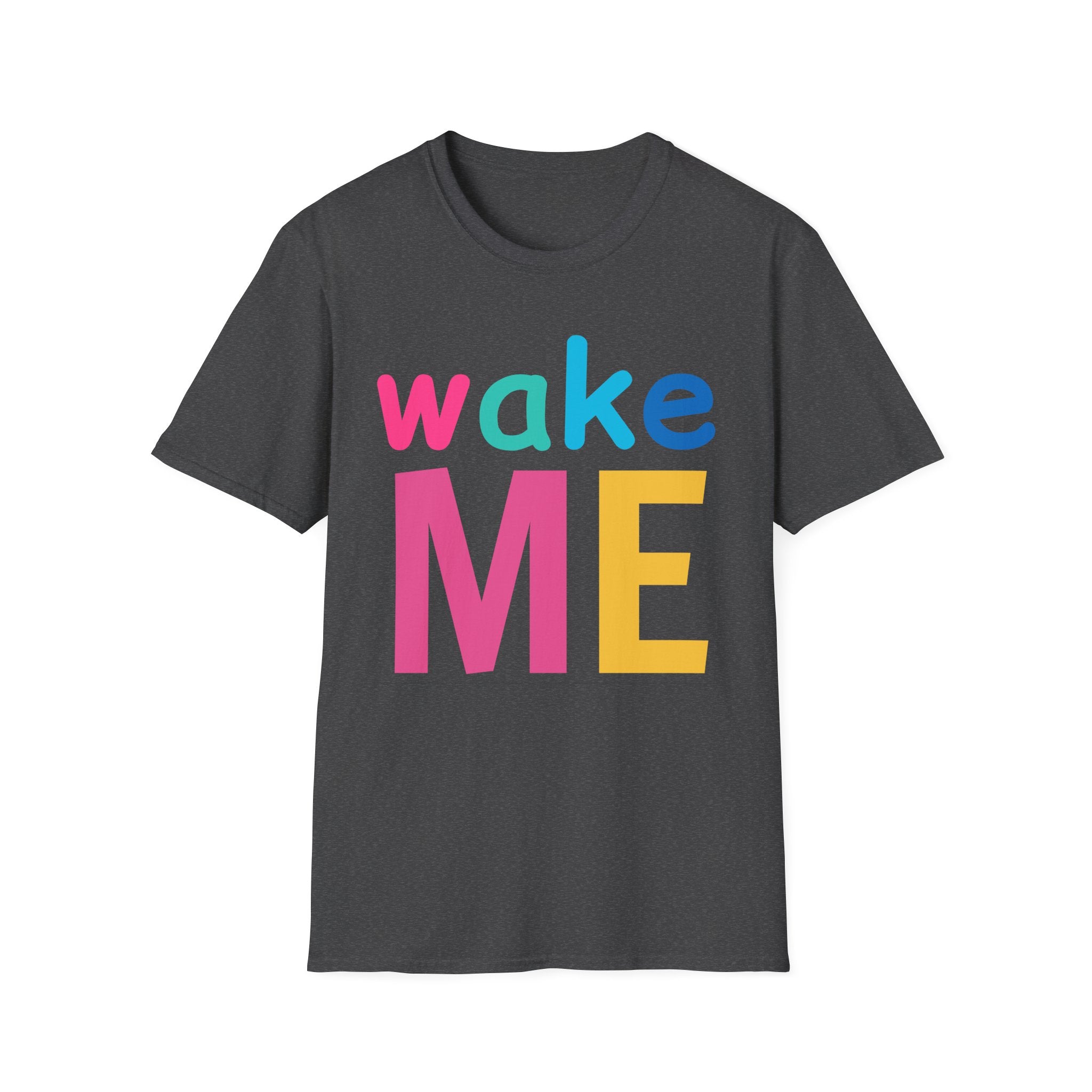 Colorful Theme Typography T-Shirt, Wake Me Graphic Tee