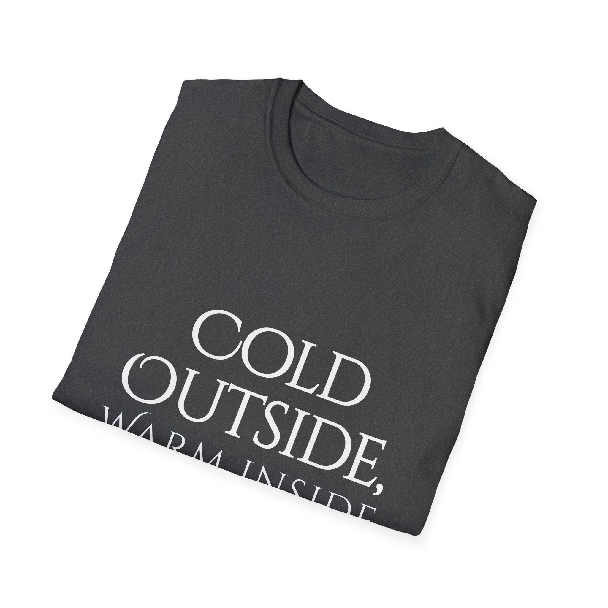 Winter Theme Minimalist Typography Graphic T-Shirt, Cold Outside, Warm Inside Tee