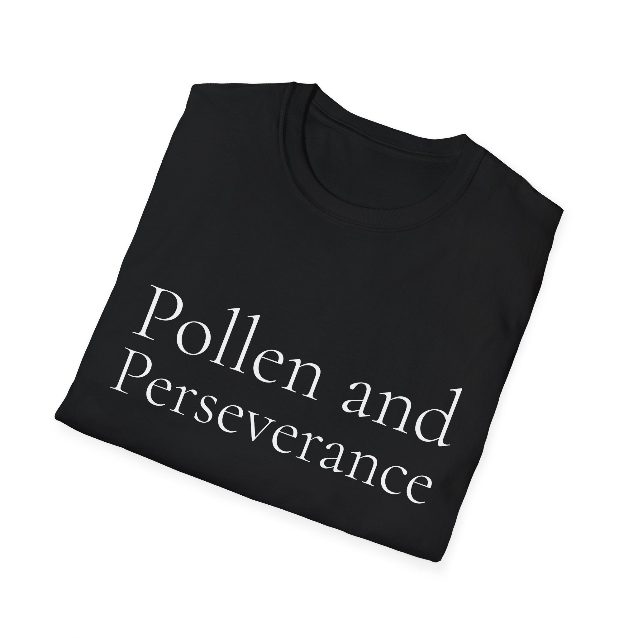 Spring Theme Typography T-Shirt, Pollen and Perseverance Nature Graphic Tee