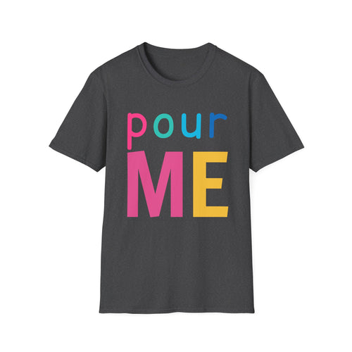 Colorful Theme Typography T-Shirt, Pour Me Graphic Tee