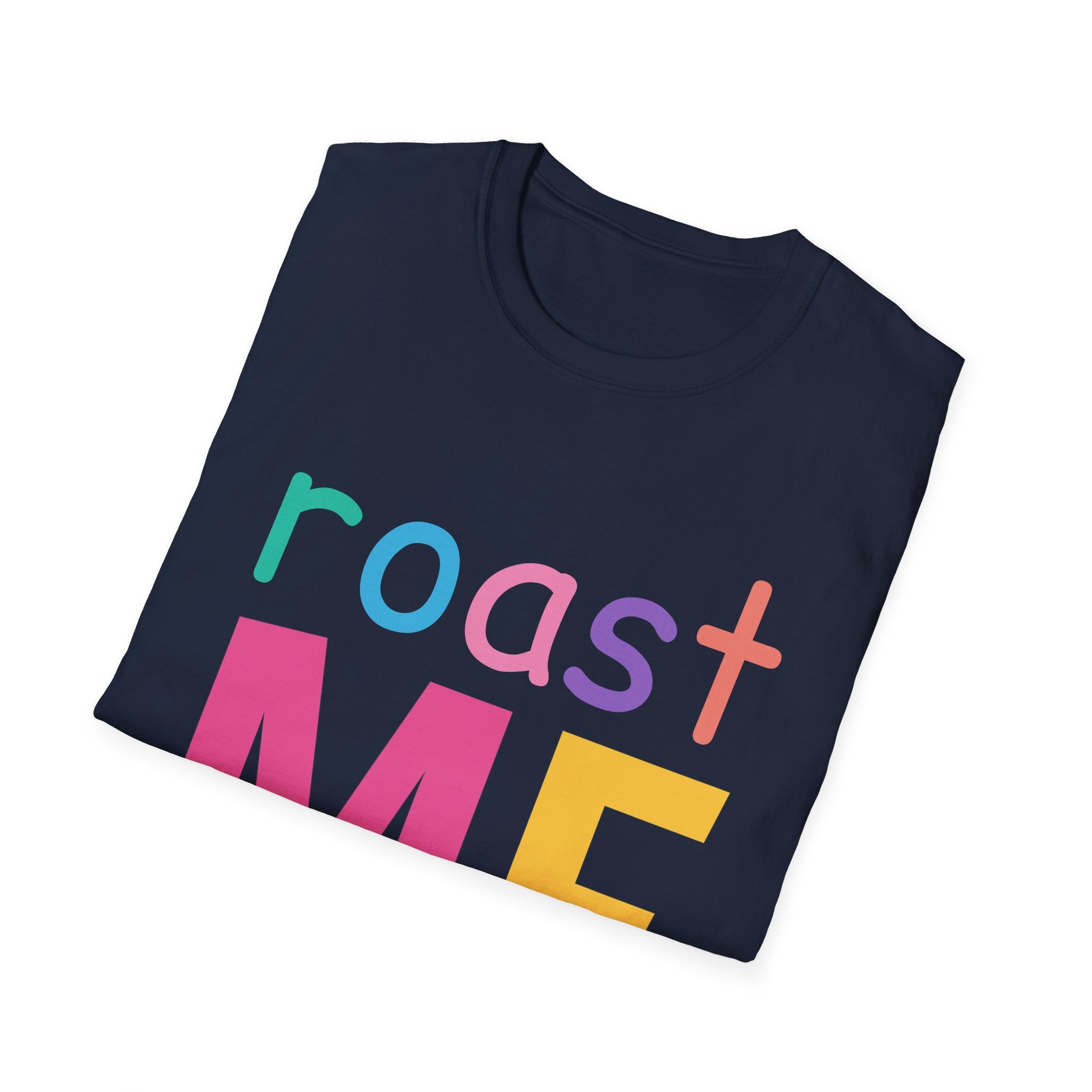 Colorful Theme Typography T-Shirt, Roast Me Graphic Tee