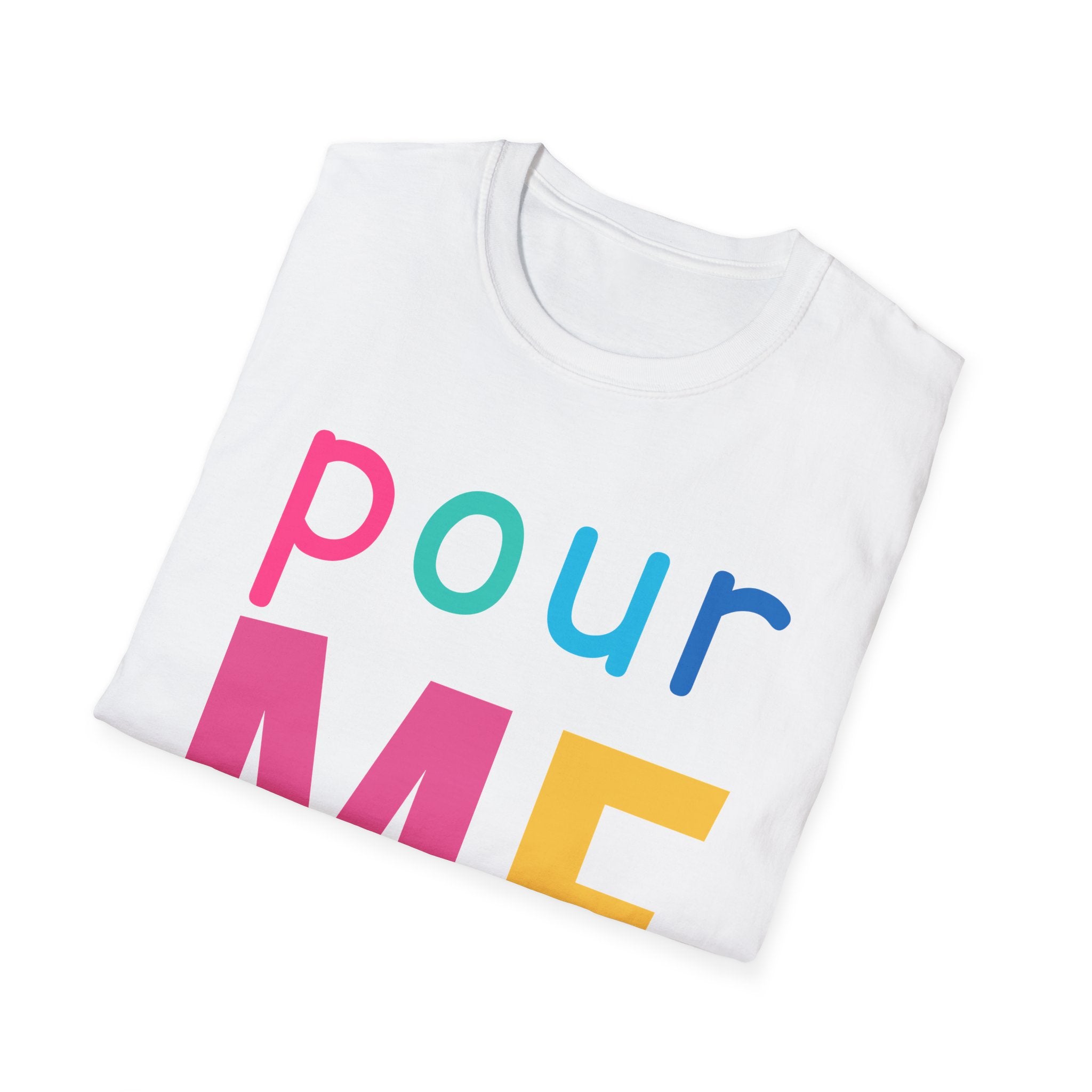 Colorful Theme Typography T-Shirt, Pour Me Graphic Tee