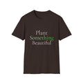 Spring Theme Typography T-Shirt, Plant Something Beautiful Garden Tee