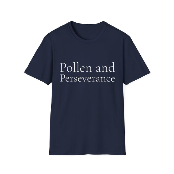 Spring Theme Typography T-Shirt, Pollen and Perseverance Nature Graphic Tee