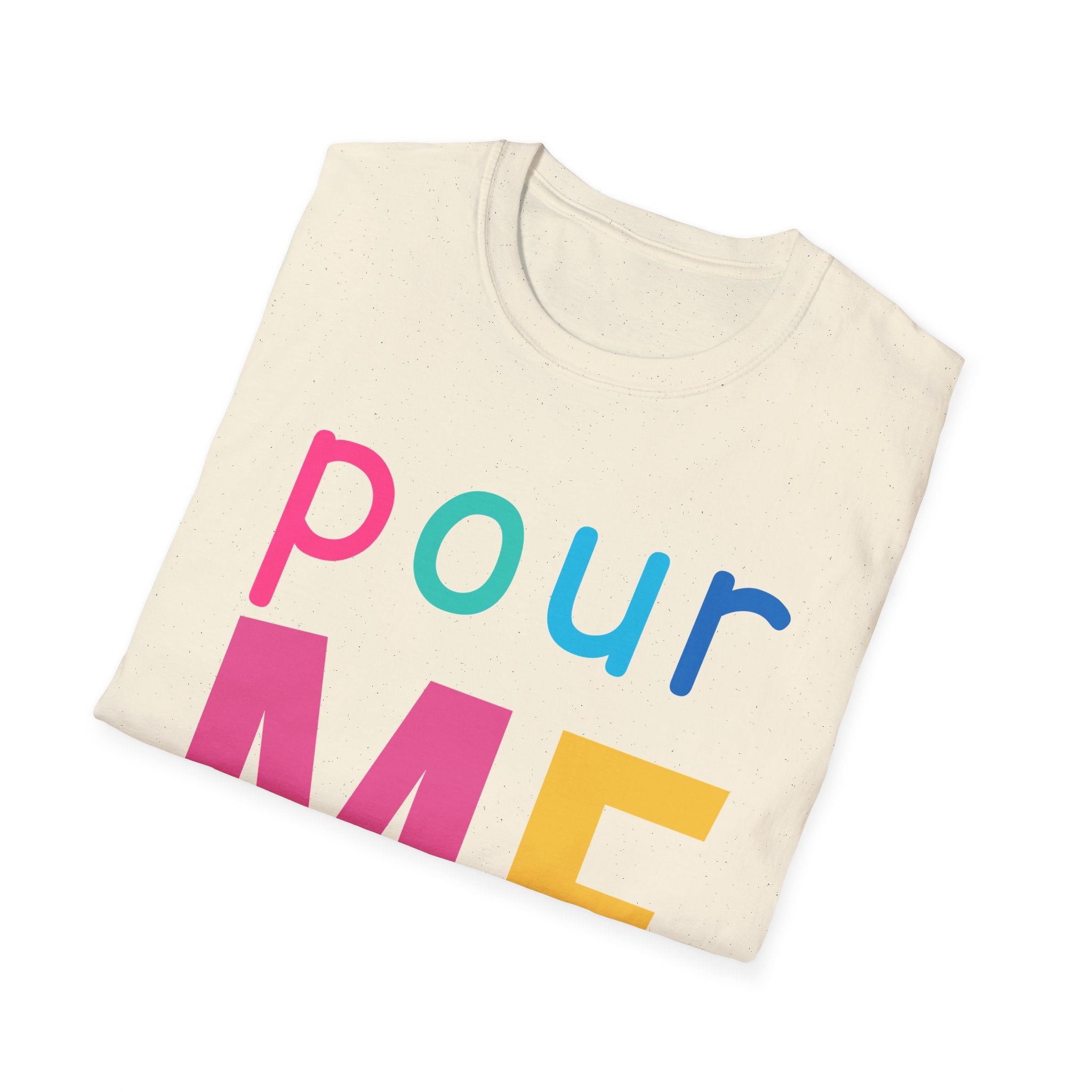 Colorful Theme Typography T-Shirt, Pour Me Graphic Tee