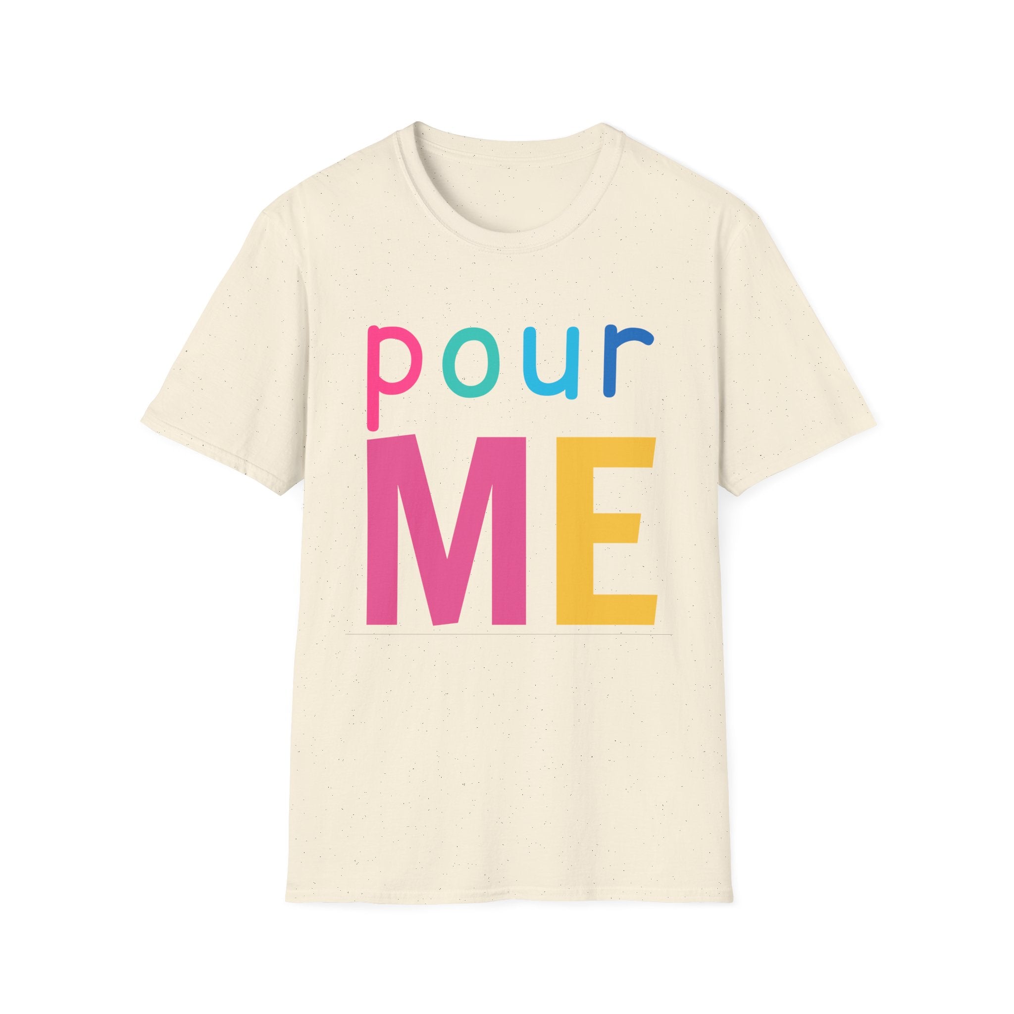 Colorful Theme Typography T-Shirt, Pour Me Graphic Tee