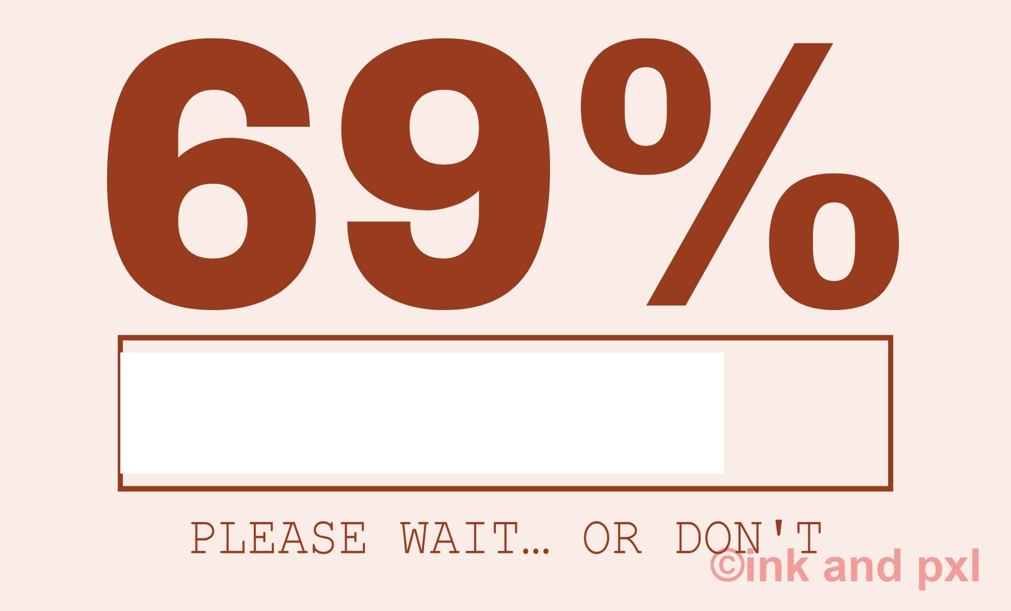 69% Please Wait Or Don't Funny Loading Bar SVG PNG PDF Digital Download