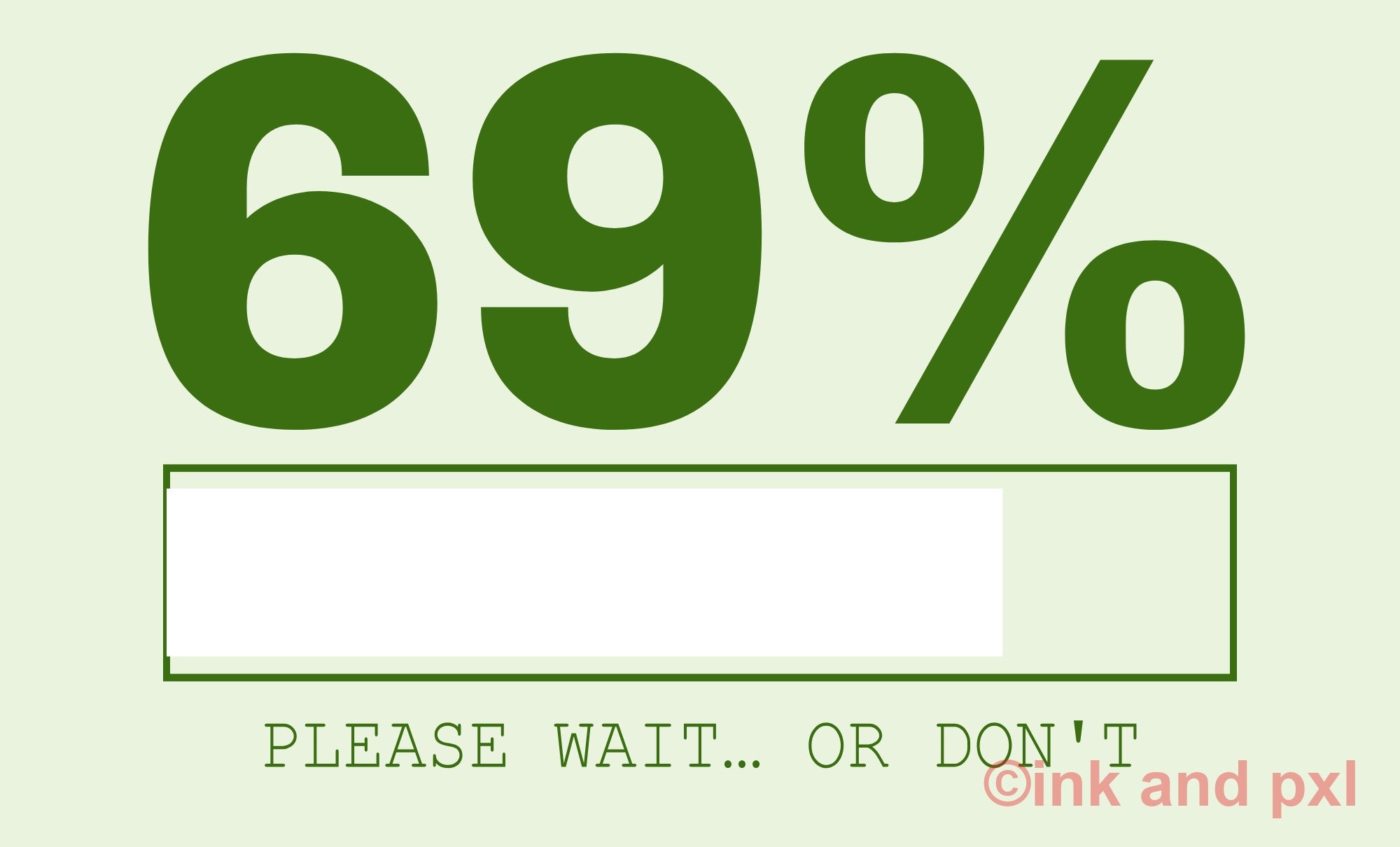 69% Please Wait Or Don't Funny Loading Bar SVG PNG PDF Digital Download
