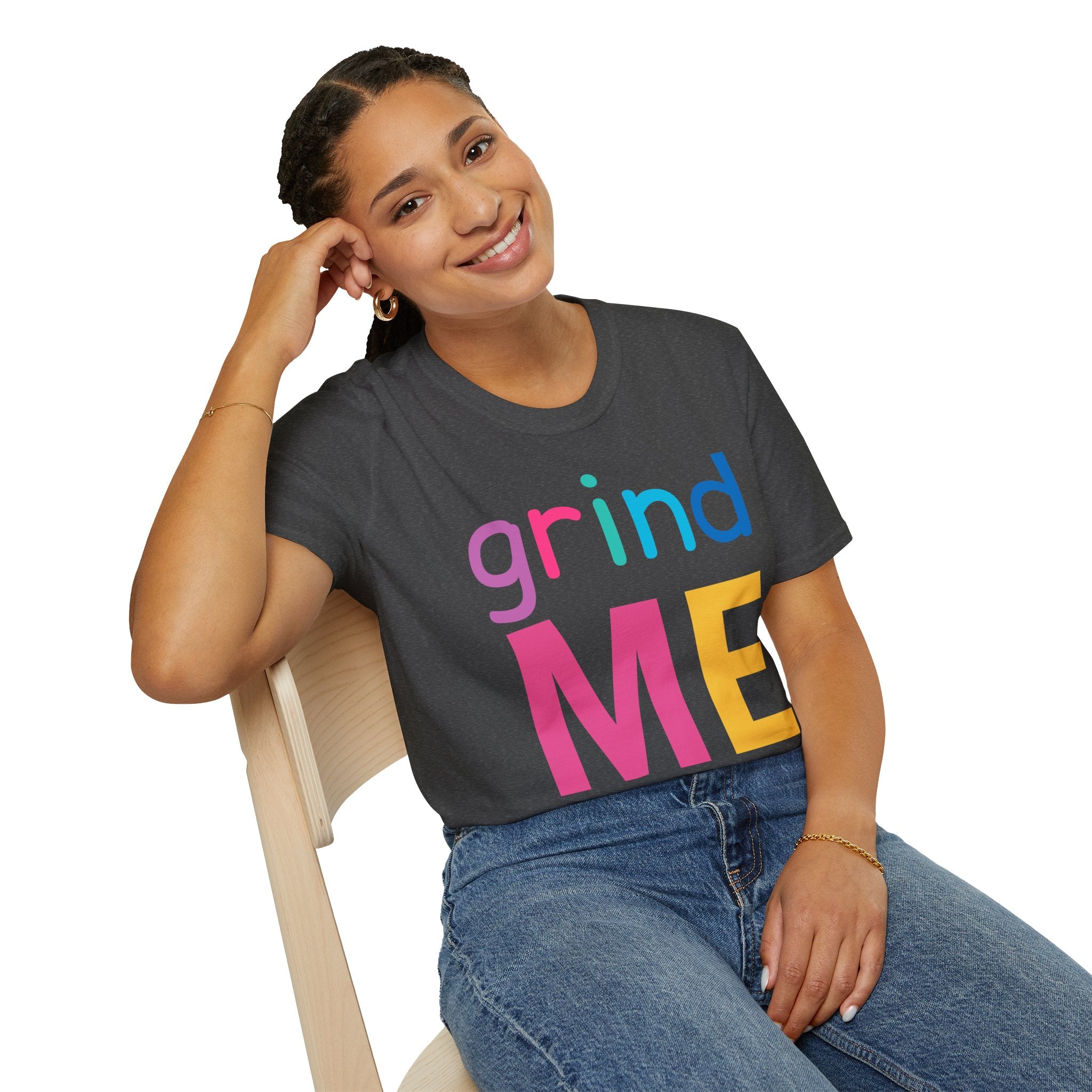 Colorful Theme Typography T-Shirt,  Grind Me Graphic T-Shirt