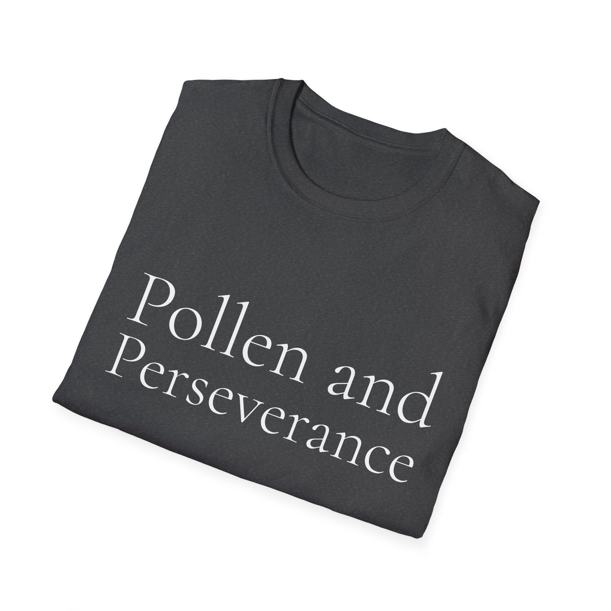Spring Theme Typography T-Shirt, Pollen and Perseverance Nature Graphic Tee