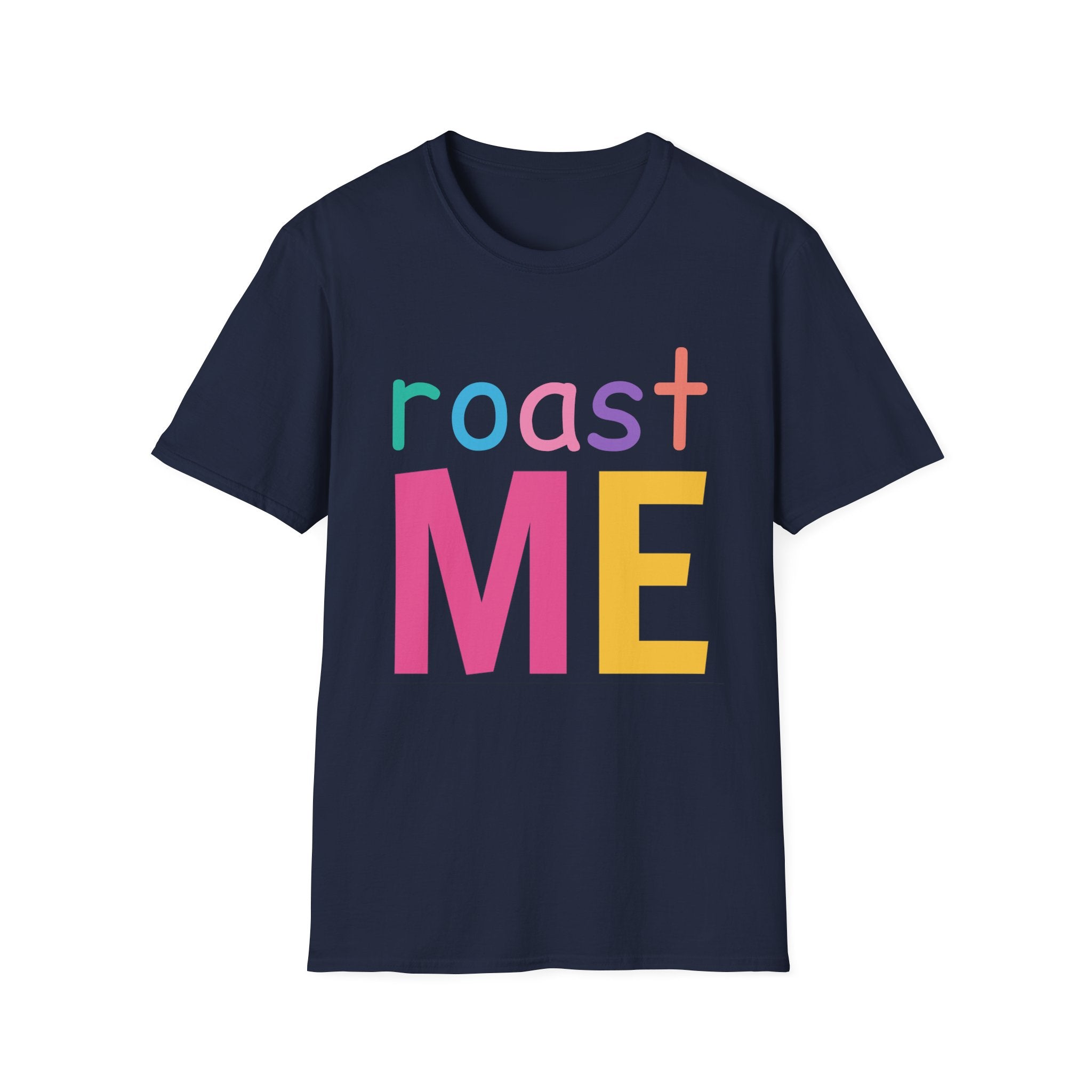 Colorful Theme Typography T-Shirt, Roast Me Graphic Tee