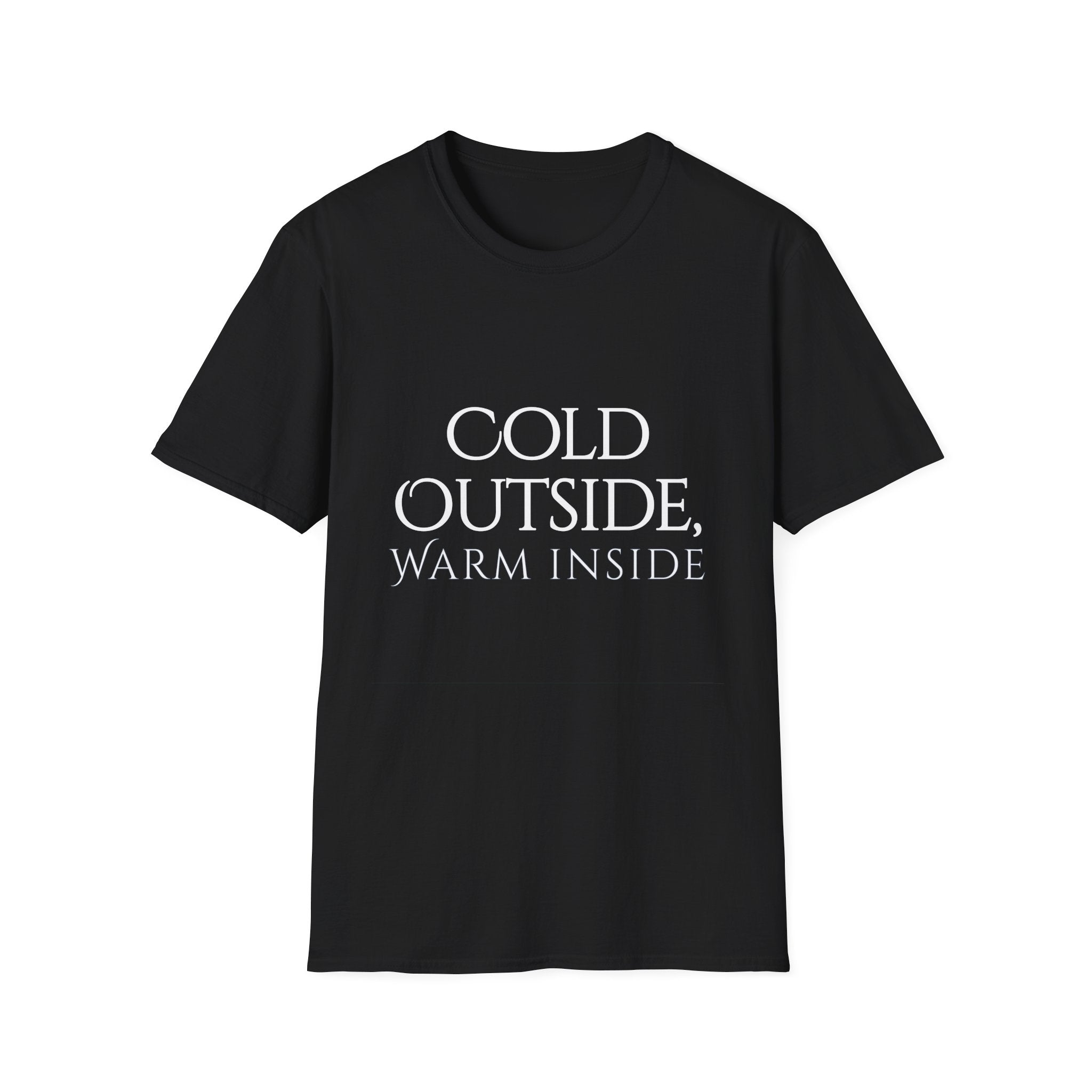 Winter Theme Minimalist Typography Graphic T-Shirt, Cold Outside, Warm Inside Tee