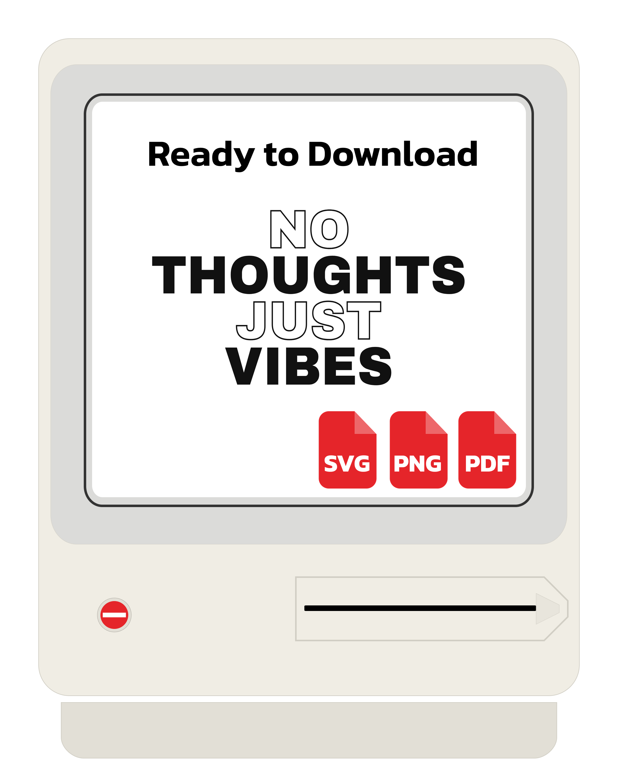 No Thoughts Just Vibes Dark Version Funny Quote SVG PNG PDF Digital Download
