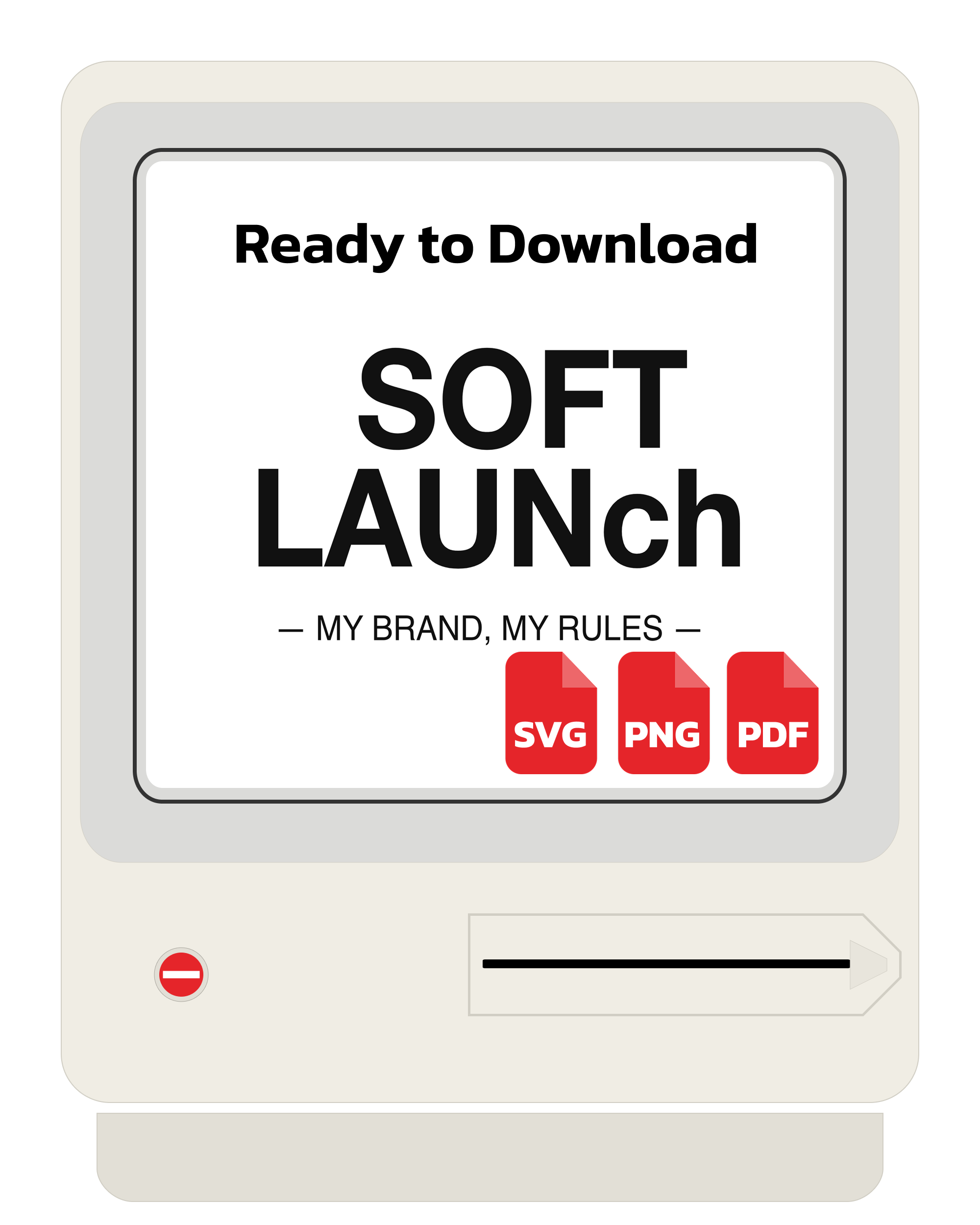 Soft Launch My Brand My Rules Funny SVG PNG PDF Digital Download
